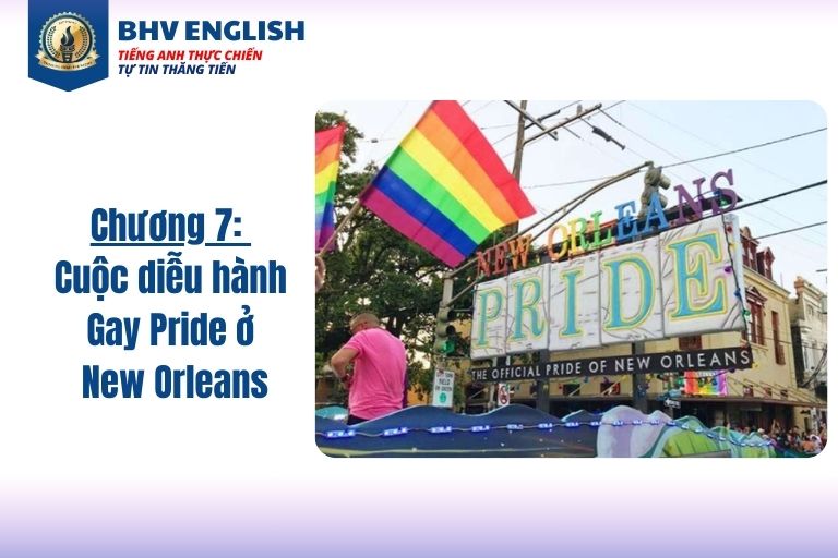 Read more about the article Chương 7: Cuộc diễu hành Gay Pride ở New Orleans