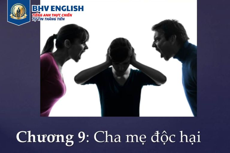 Read more about the article Chương 9: Cha mẹ độc hại.